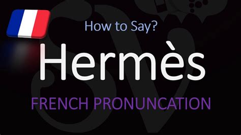 hermes pronunciation correctly.